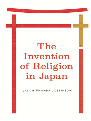 cover image of The Invention of Religion in Japan